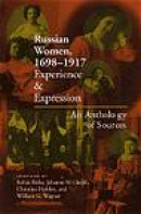 Russian Women, 1698-1917: Experience and Expression, an Anthology of Sources -- Bok 9780253340849