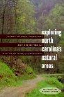 Exploring North Carolina's Natural Areas -- Bok 9780807848517