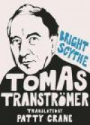 Bright Scythe: Selected Poems by Tomas Transtromer -- Bok 9781941411216