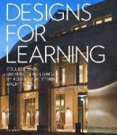 Designs for Learning: College and University Buildings by Robert A.M. Stern Architects -- Bok 9781580934817