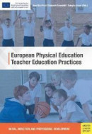 European Physical Education Teacher Education Practices -- Bok 9781782551775