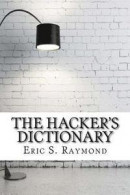 The Hacker's Dictionary -- Bok 9781975620721