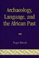 Archaeology, Language, and the African Past -- Bok 9780759104655