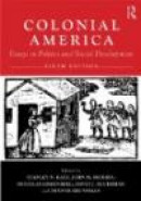 Colonial America: Essays in Politics and Social Development -- Bok 9780415879569