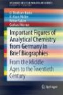 Important Figures of Analytical Chemistry from Germany in Brief Biographies -- Bok 9783319121505