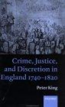 Crime,Justice and Discretion in England,1740-1820 -- Bok 9780199259076