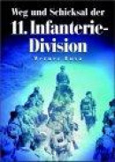 Weg und Schicksal der 11. Infanterie-Division -- Bok 9783895551833