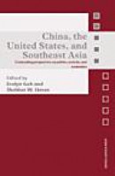 China, the United States and South-East Asia: Contending Perspectives on Politics, Security and Econ -- Bok 9780415429450