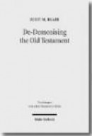 De-Demonising the Old Testament -- Bok 9783161501319