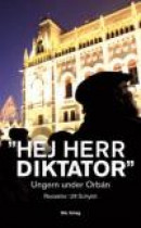 Hej Herr Diktator" : Ungern under Orbán -- Bok 9789197983372