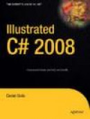 Illustrated C# 2008 (Expert's Voice in .Net) -- Bok 9781590599549