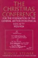 The Christmas Conference for the Foundation of the General Anthroposophical Society 1923-1924 -- Bok 9780880101936