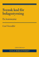 Svensk kod för bolagsstyrning : En kommentar -- Bok 9789139028444