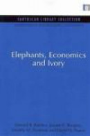 Elephants, Economics and Ivory (Environmental and Resource Economics Set) -- Bok 9780415847339