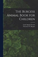 The Burgess Animal Book for Children -- Bok 9781016361156
