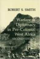 Warfare & Diplomacy in Pre-Colonial West Africa -- Bok 9780299123345