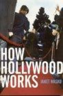 How Hollywood Works -- Bok 9780761968146