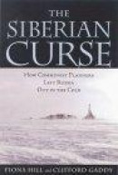 Siberian Curse: How Communist Planners Left Russia Out in the Cold -- Bok 9780815736455