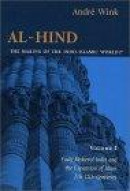 Al-Hind, The Making of the Indo-Islamic World, Vol. 1: Early Medieval India and the Expansion of Isl -- Bok 9780391041738