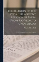 The Religion of the Veda -- Bok 9781018587868