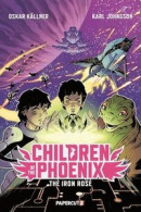Children of the Phoenix Vol. 2: The Iron Rose -- Bok 9781545800799