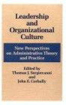 Leadership & Organizational Culture: New Perspectives on Administrative Theory & Practice -- Bok 9780252013478
