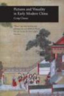 Pictures and Visuality in Early Modern China -- Bok 9781861890085