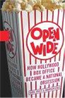 Open Wide : How Hollywood Box Office Became a National Obsession -- Bok 9781401352004