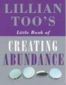 Lillian Too's Little Book of Creating Abundance -- Bok 9780712600651