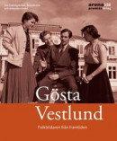Gösta Vestlund - folkbildaren från framtiden -- Bok 9789189077355