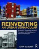 A New Urban Vernacular: Developing Sustainable Housing Prototypes for Cities Based on Traditional St -- Bok 9781138682528