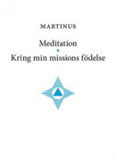 Meditation * Kring min missions födelse -- Bok 9789187703355