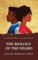The Biology of the Negro -- Bok 9781639238491