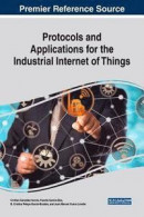 Protocols and Applications for the Industrial Internet of Things -- Bok 9781522538059