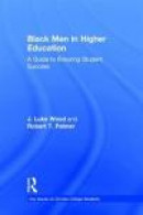 Black Men in Higher Education -- Bok 9780415714846