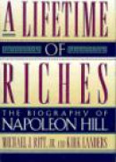 A Lifetime of Riches: The Biography of Napoleon Hill -- Bok 9780525941460