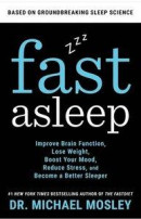 Fast Asleep: Improve Brain Function, Lose Weight, Boost Your Mood, Reduce Stress, and Get a Really Good Night's Rest -- Bok 9781982106928