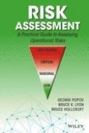 Risk Assessment: A Practical Guide to Assessing Operational Risks -- Bok 9781118911044