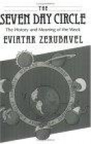 The Seven Day Circle: The History and Meaning of the Week -- Bok 9780226981659