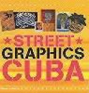 Street Graphics Cuba -- Bok 9780500282694