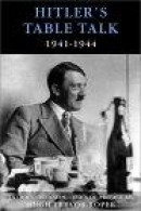 Hitler's Table Talk: 1941-1944 -- Bok 9781929631056