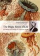 The Tragic Sense of Life: Ernst Haeckel and the Struggle Over Evolutionary Thought -- Bok 9780226712192