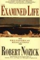 The Examined Life: Philosophical Meditations -- Bok 9780671725013