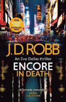 Encore in Death: An Eve Dallas thriller (In Death 56) -- Bok 9780349433868