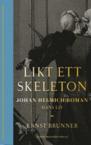 Likt ett skeleton : Johan Helmich Roman – hans liv -- Bok 9789100168322