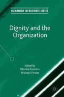 Dignity and the Organization -- Bok 9781137555618