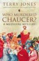 Who Murdered Chaucer?: A Medieval Mystery -- Bok 9780413759108