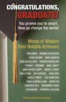 Congratulations, Graduate!: You Proved You're Smart. Now Go Change the World! -- Bok 9781416245735