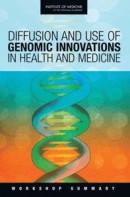 Diffusion and Use of Genomic Innovations in Health and Medicine -- Bok 9780309178310
