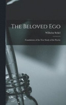 The Beloved Ego -- Bok 9781016462778